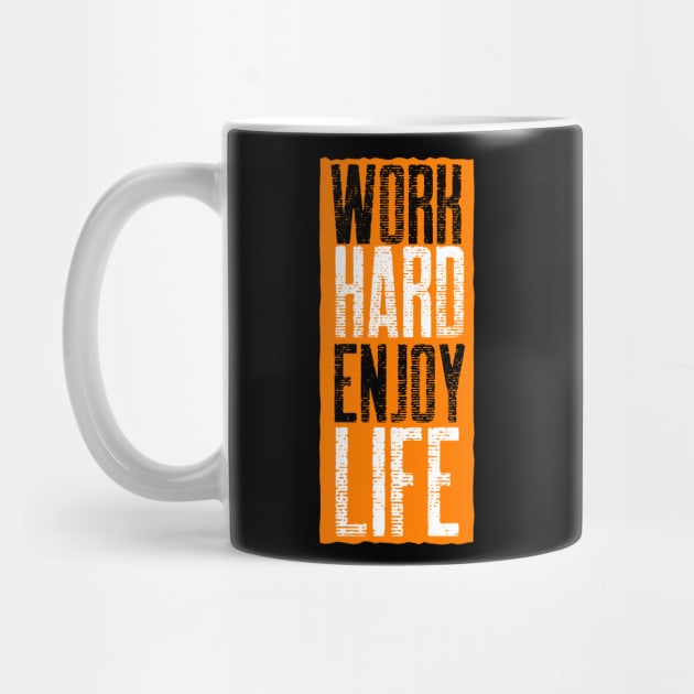 Work Hard Enjoy Life by Stay Weird